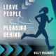 Leave People Pleasing Behind
